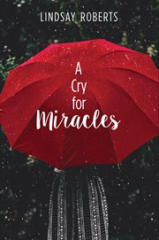 A cry for miracles cover image