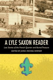 A lyle saxon reader. Lost Stories of the French Quarter and Buried Treasure cover image
