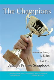The champions. Julian's Private Scrapbook Book 5 cover image