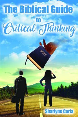 Cover image for The Biblical Guide to Critical Thinking