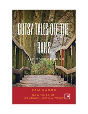 Gutsy tales off the rails. Living Out Loud cover image