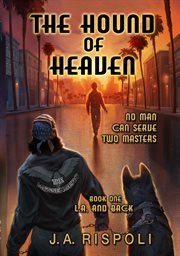 The hound of heaven novel. No Man Can Serve Two masters cover image