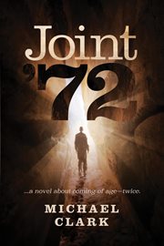 Joint '72. ...a novel about coming of age-twice cover image