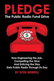 Pledge : the public radio fund drive cover image