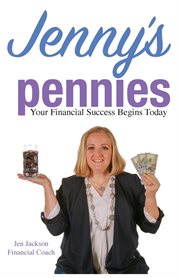 Jenny's pennies : your financial success begins today cover image