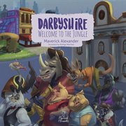 Darbyshire. Welcome to the Jungle cover image