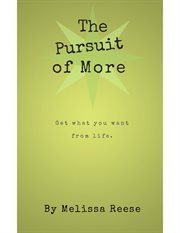 The pursuit of more. Get what you want from life cover image