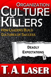 Organization culture killers, deadly expectations 1. How Leaders Build Cultures of Success cover image