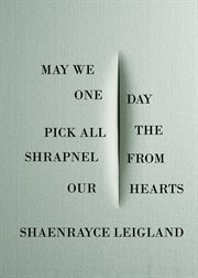 May we one day pick all the shrapnel from our hearts cover image