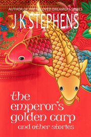 The emperor's golden carp and other stories cover image