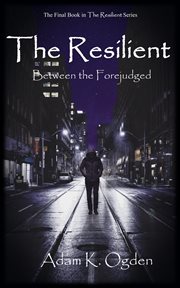 The Resilient : Between the Forejudged cover image
