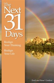 The next 31 days. Realign Your Thinking, Realign Your Life cover image