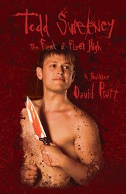 Todd Sweeney : the fiend of Fleet High : a thriller cover image