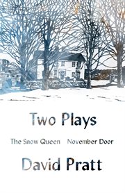 Two plays. The Snow Queen, November Door cover image