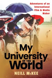 My University of the World : Adventures of an International Film & Media Maker cover image