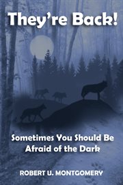 They're back! : sometimes you should be afraid of the dark cover image
