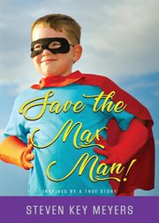 Save the max man! cover image