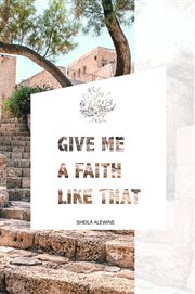Give me a faith like that cover image