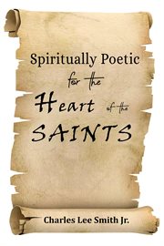 Spiritually poetic for the heart of the saints cover image