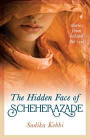 The hidden face of scheherazade. Stories from Behind the Veil cover image