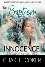 The baptism of innocence. A Weapon of Victory cover image