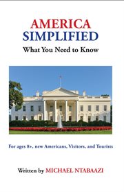 America simplified. What You Need to Know cover image
