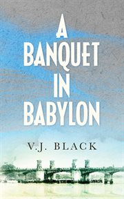 A banquet in babylon cover image