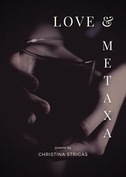 Love and metaxa cover image