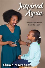 Inspired again. Inspirational Poems from the Heart cover image