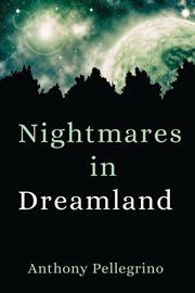 Nightmares in dreamland cover image
