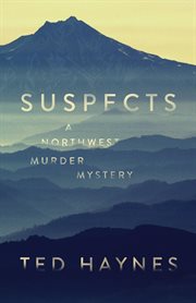 Suspects : a northwest murder mystery cover image
