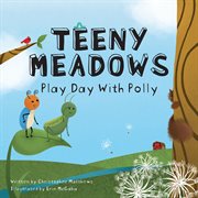 Teeny meadows. Play Day With Polly cover image