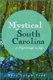 Mystical South Carolina : a pilgrimage to joy cover image