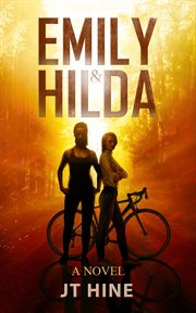 Emily & hilda. a Novel cover image