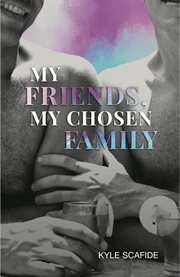 My friends, my chosen family cover image