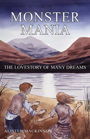 Monster mania. The Love story of Many Dreams cover image
