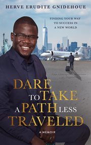 Dare to take a path less traveled. Finding Your Way to Success in a New World cover image