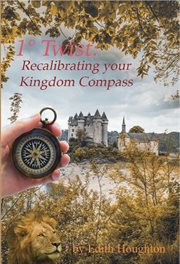 1° twist. Recalibrating Your Kingdom Compass cover image