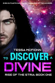 To discover a divine. Rise of the Stria Book One cover image