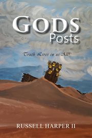 Gods posts. Truth Lives in us All! cover image