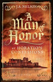 A man of honor : or Horatio's confessions cover image
