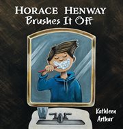 Horace Henway brushes it off cover image
