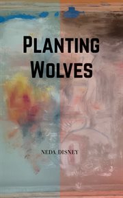 Planting wolves cover image