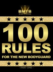 100 Rules for the New Bodyguard, Part One cover image