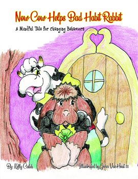 Cover image for Now Cow Helps Bad Habit Rabbit