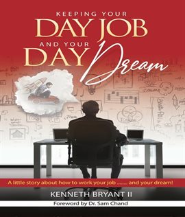 Cover image for Keeping Your Day Job and Your Day Dream