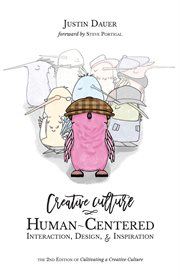 Creative culture. Human-Centered Interaction, Design, & Inspiration cover image