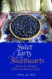 Sweet Tarts for my Sweethearts : (the best of Bonnie Fare, and more) A Legacy Cookbook cover image