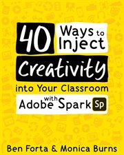 40 ways to inject creativity into your classroom with adobe spark cover image