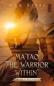 Ma'tao "the warrior within". Book 1 "Ulitao" cover image